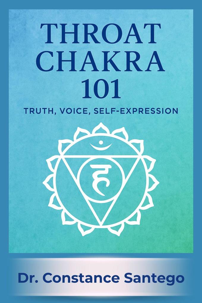 Throat Chakra 101: Truth Voice Self-Expression