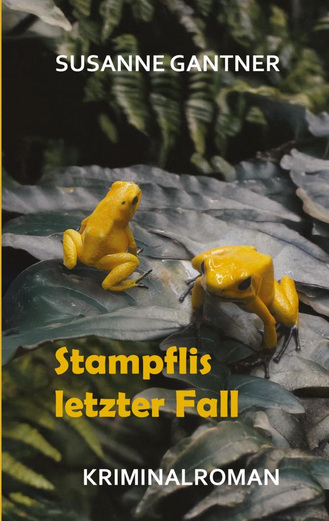 Stampflis letzter Fall Zürich-Krimi Bd. 5 mit dem Ermittler Heiri Stampfli der Kantonspolizei Zürich