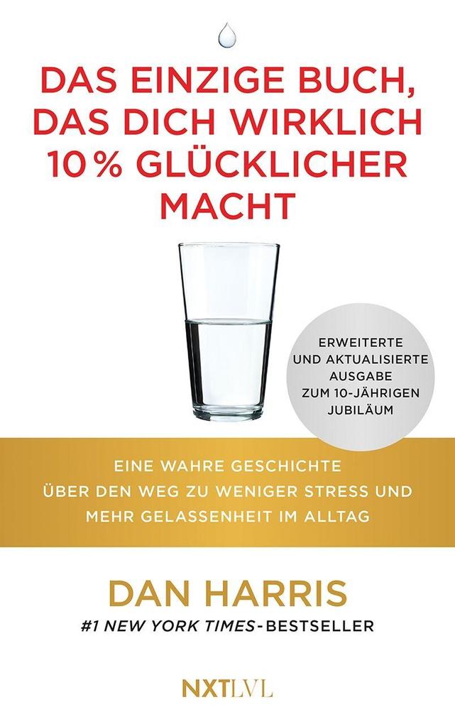 Das einzige Buch das dich wirklich 10 % glücklicher macht