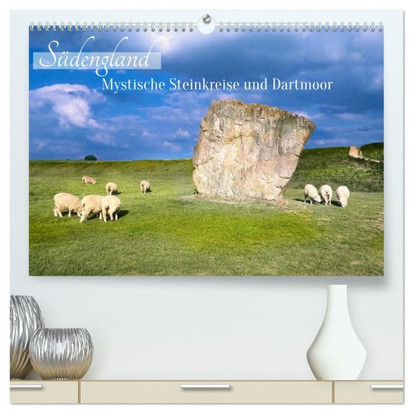 Südengland - Mystische Steinkreise und Dartmoor (hochwertiger Premium Wandkalender 2026 DIN A2 quer) Kunstdruck in Hochglanz