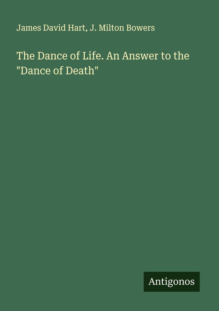 The Dance of Life. An Answer to the 'Dance of Death'