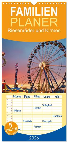 Familienplaner 2026 - Riesenräder und Kirmes mit 5 Spalten (Wandkalender 21 x 45 cm) CALVENDO