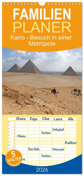 Familienplaner 2026 - Kairo - Besuch in einer Metropole mit 5 Spalten (Wandkalender 21 x 45 cm) CALVENDO