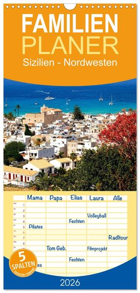 Familienplaner 2026 - Sizilien - Nordwesten mit 5 Spalten (Wandkalender 21 x 45 cm) CALVENDO