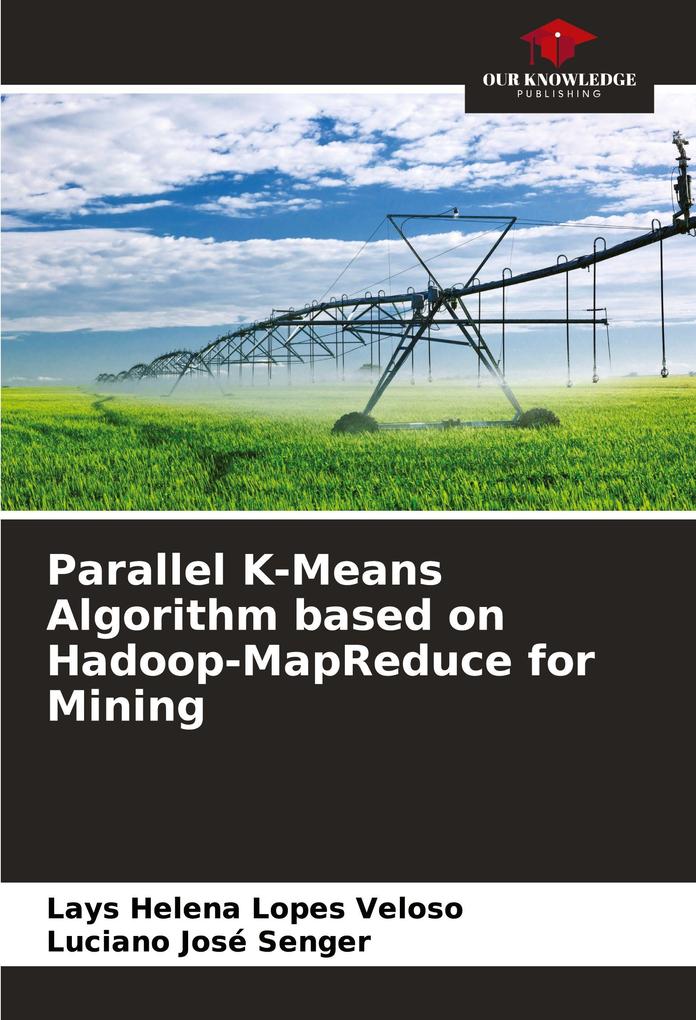 Parallel K-Means Algorithm based on Hadoop-MapReduce for Mining