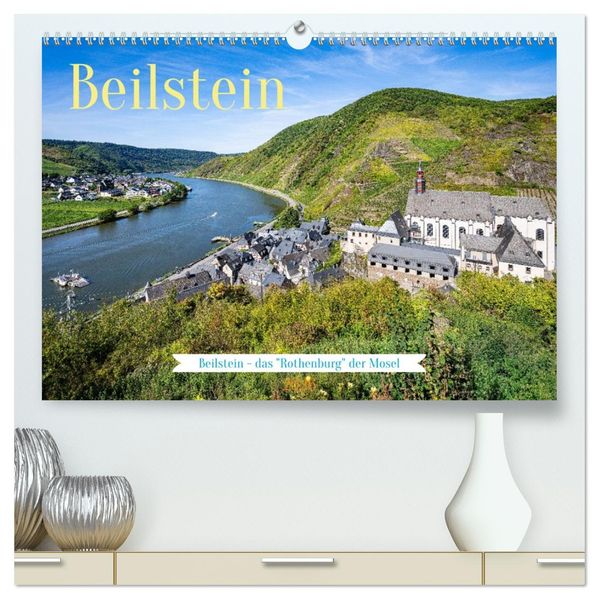 Beilstein - das 'Rothenburg' der Mosel (hochwertiger Premium Wandkalender 2026 DIN A2 quer) Kunstdruck in Hochglanz
