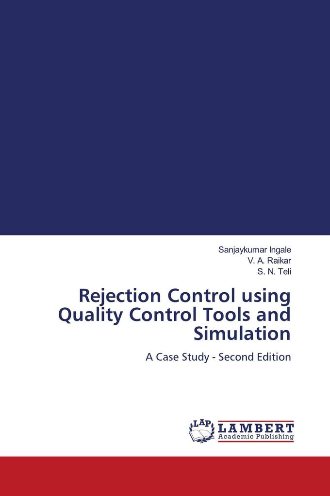 Rejection Control using Quality Control Tools and Simulation
