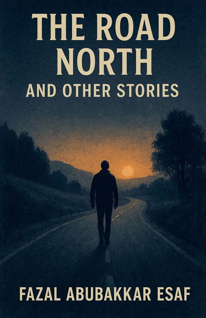 The Road North and Other Stories