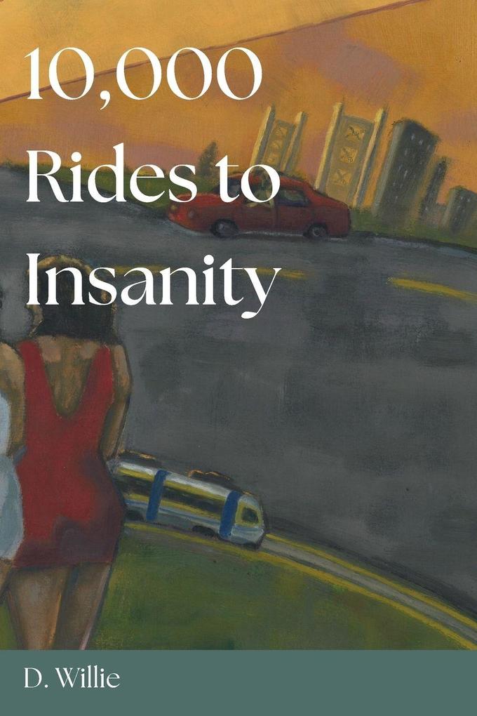 10000 Rides To Insanity