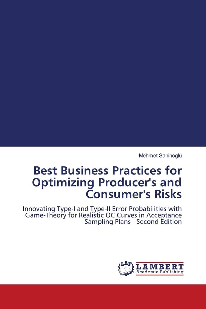Best Business Practices for Optimizing Producer's and Consumer's Risks
