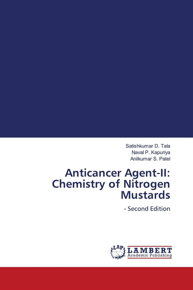 Anticancer Agent-II: Chemistry of Nitrogen Mustards