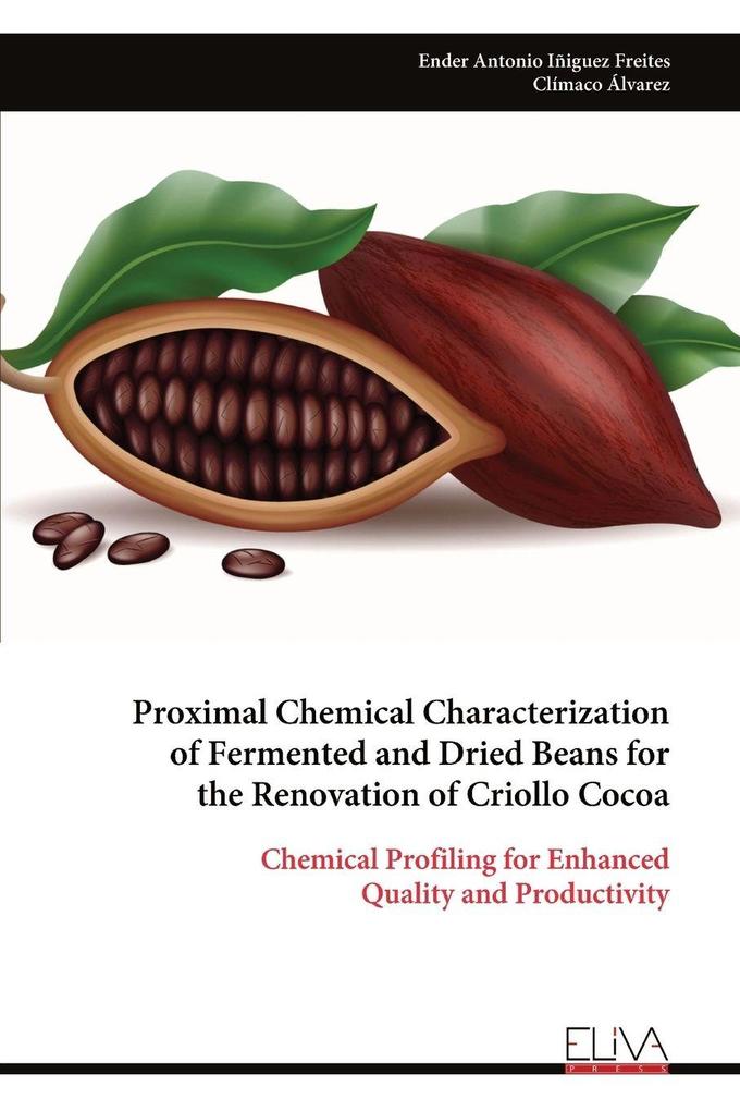 Proximal Chemical Characterization of Fermented and Dried Beans for the Renovation of Criollo Cocoa
