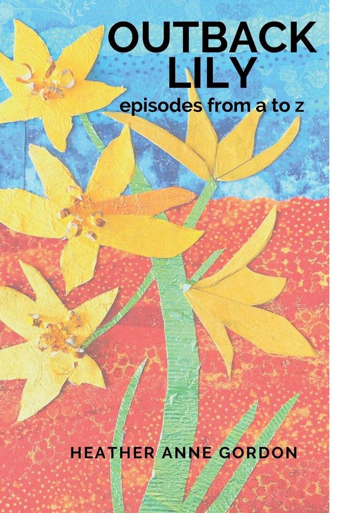 Outback Lily - episodes from a to z