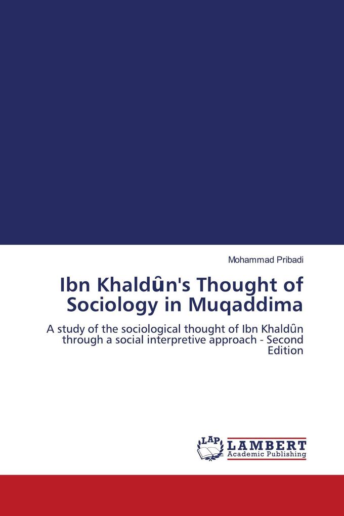 Ibn Khaldn's Thought of Sociology in Muqaddima