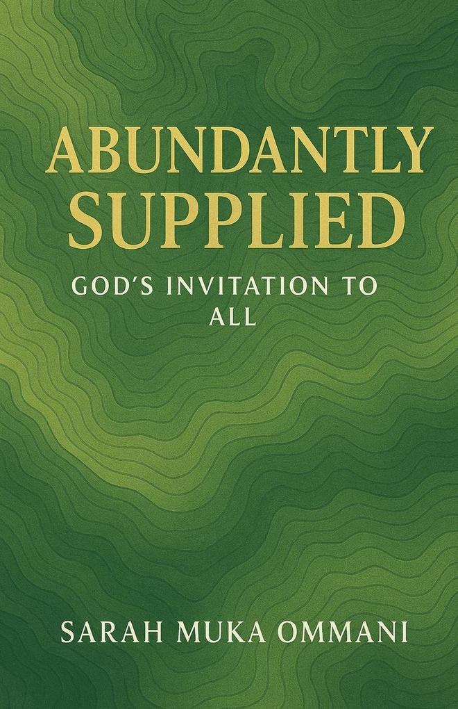 Abundantly Supplied