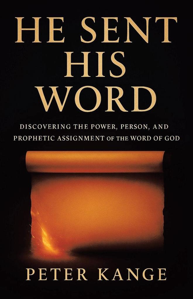 HE SENT HIS WORD