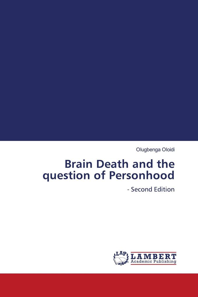 Brain Death and the question of Personhood
