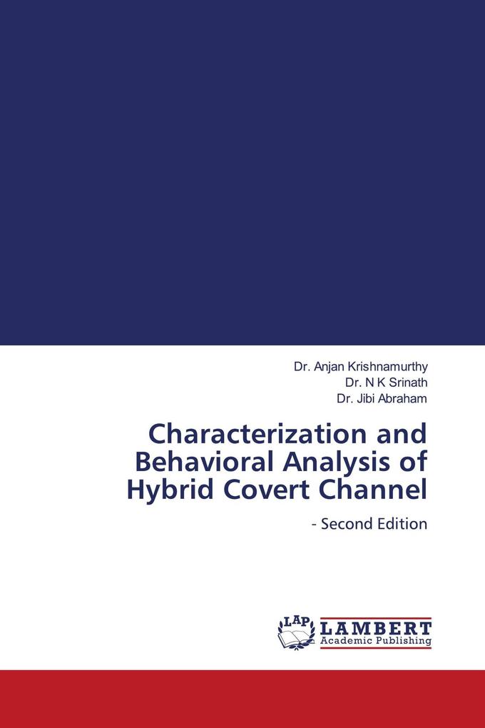 Characterization and Behavioral Analysis of Hybrid Covert Channel