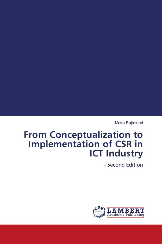 From Conceptualization to Implementation of CSR in ICT Industry