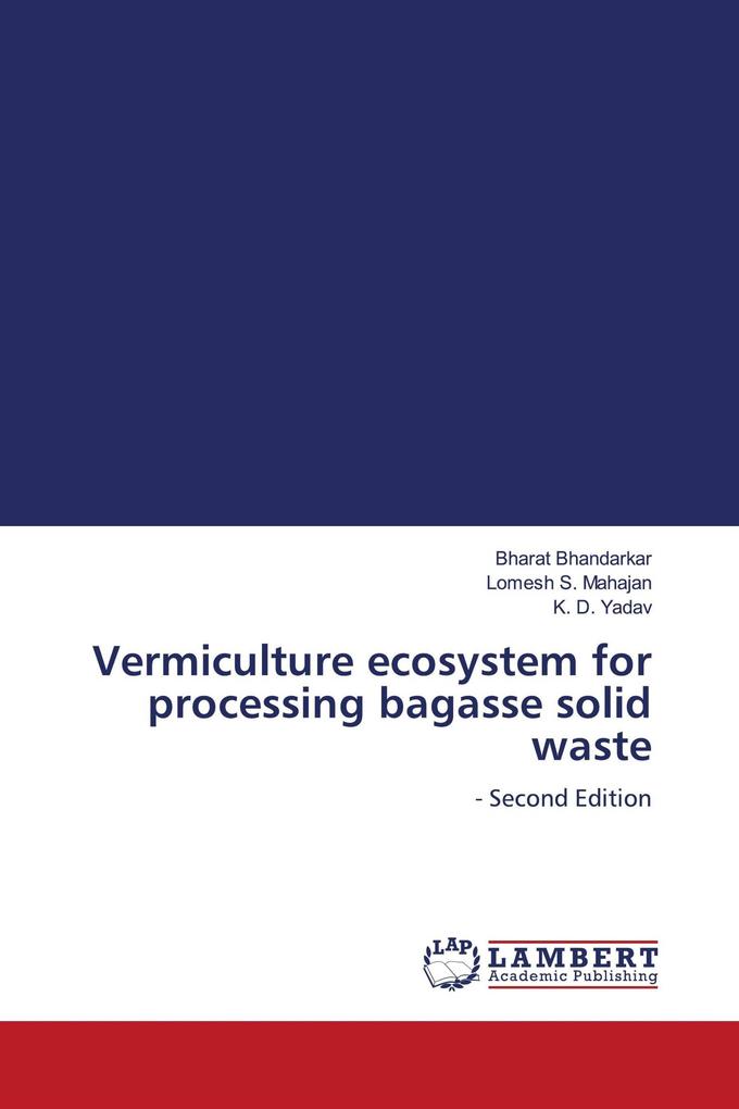 Vermiculture ecosystem for processing bagasse solid waste