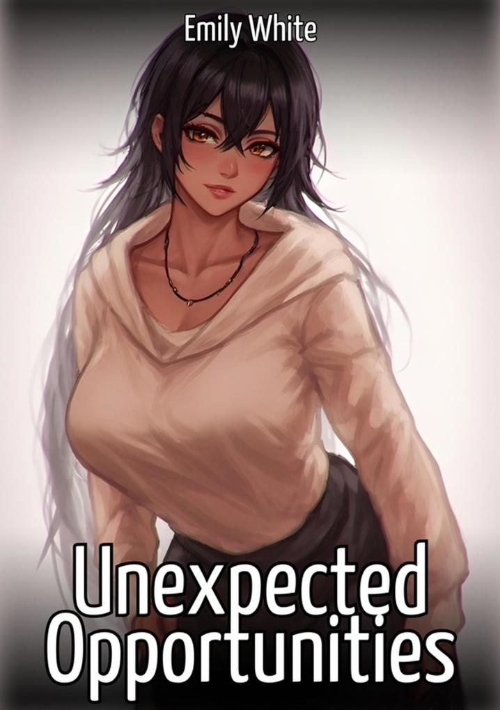 Unexpected Opportunities