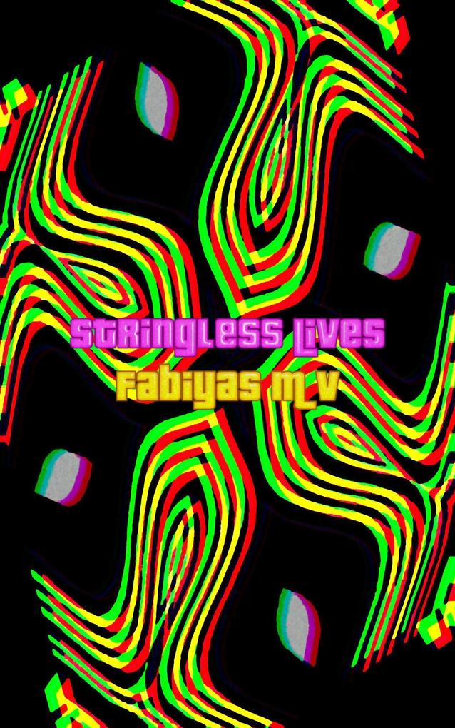 Stringless Lives