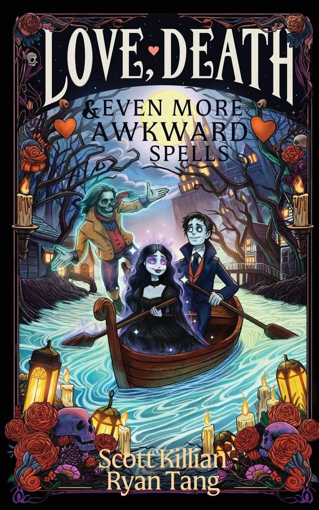 Love Death & Even More Awkward Spells