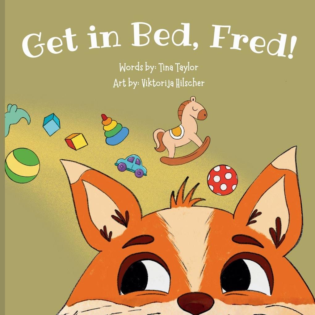 Get in Bed Fred!