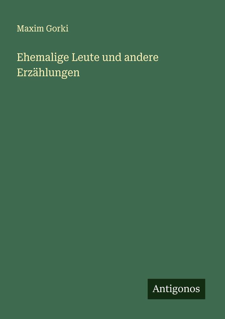 Ehemalige Leute und andere Erzählungen