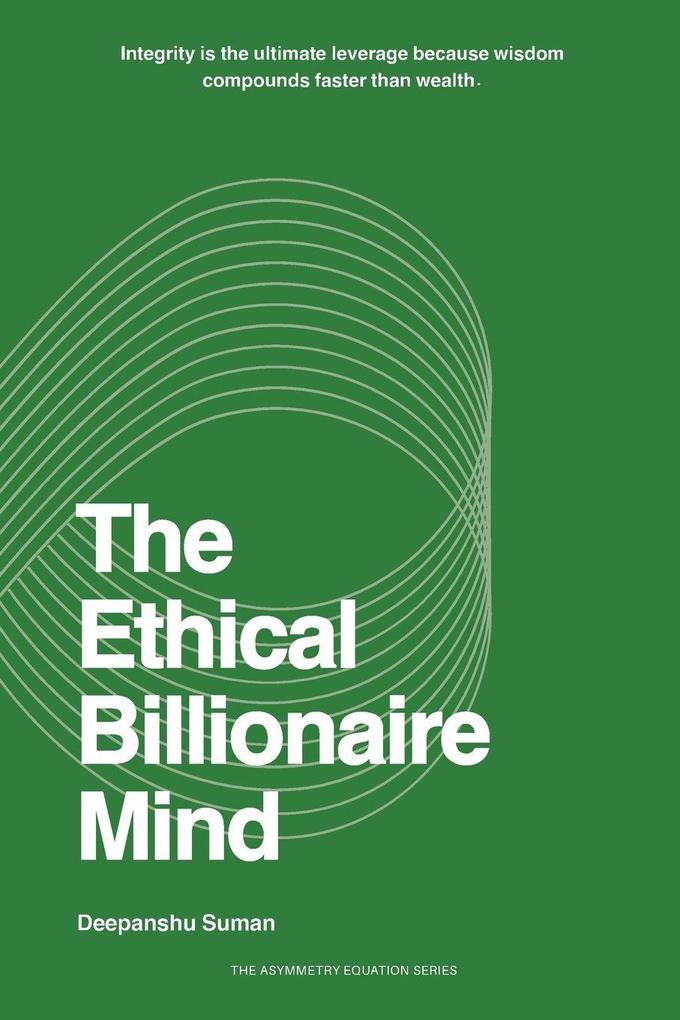The Ethical Billionaire Mind