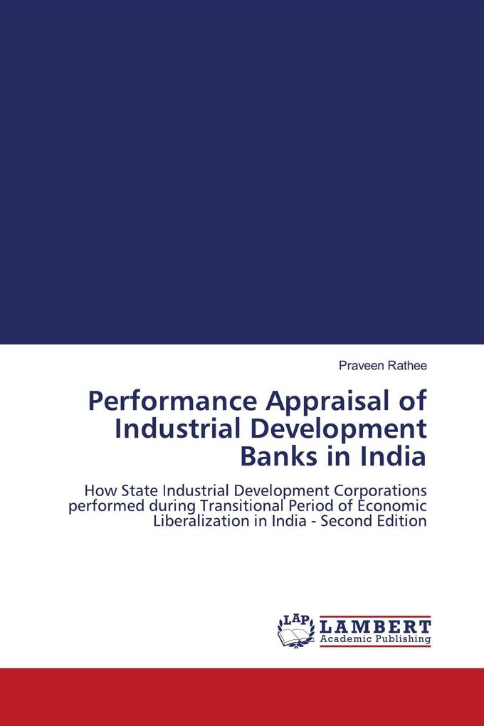 Performance Appraisal of Industrial Development Banks in India