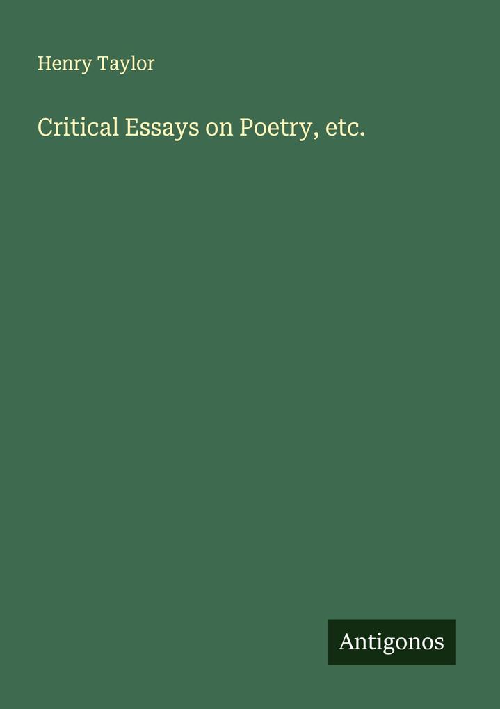 Critical Essays on Poetry etc.
