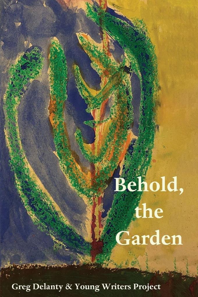 Behold the Garden