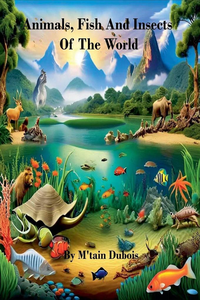 Animals Fish And Insects Of The World