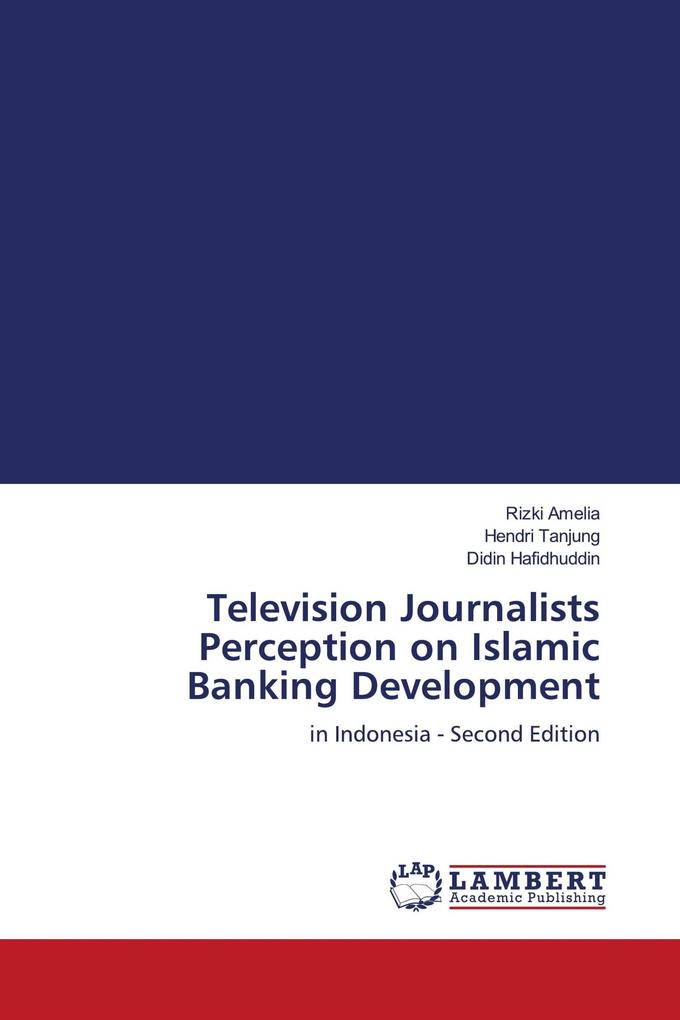 Television Journalists Perception on Islamic Banking Development