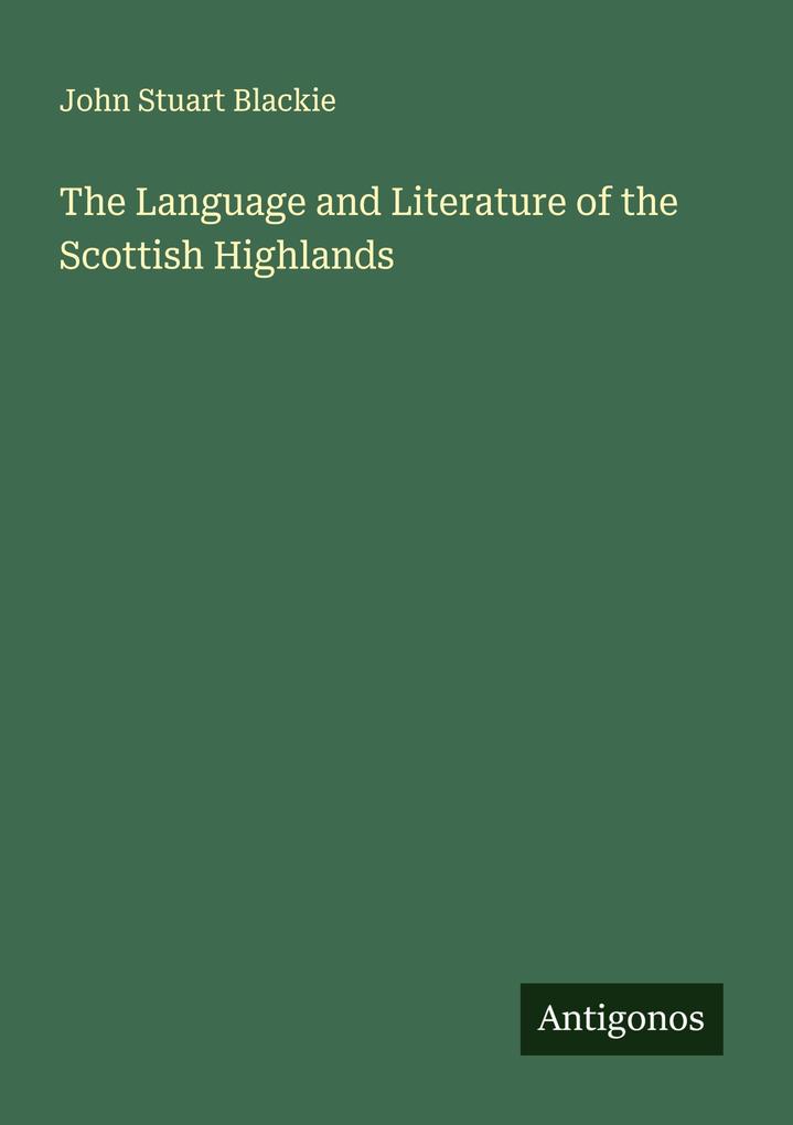 The Language and Literature of the Scottish Highlands