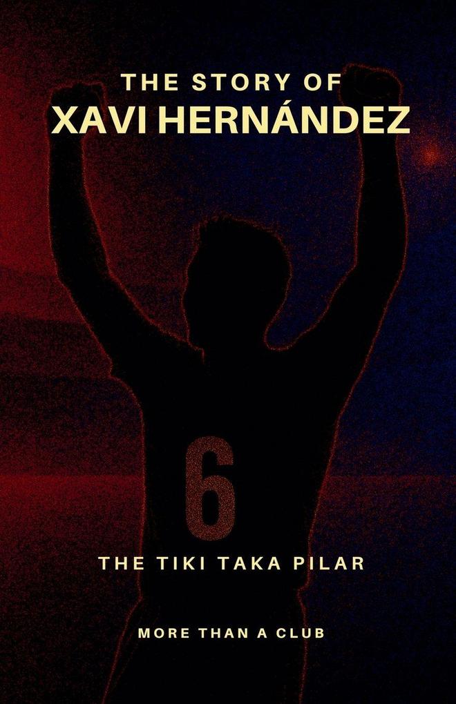 The story of Xavi Hernández