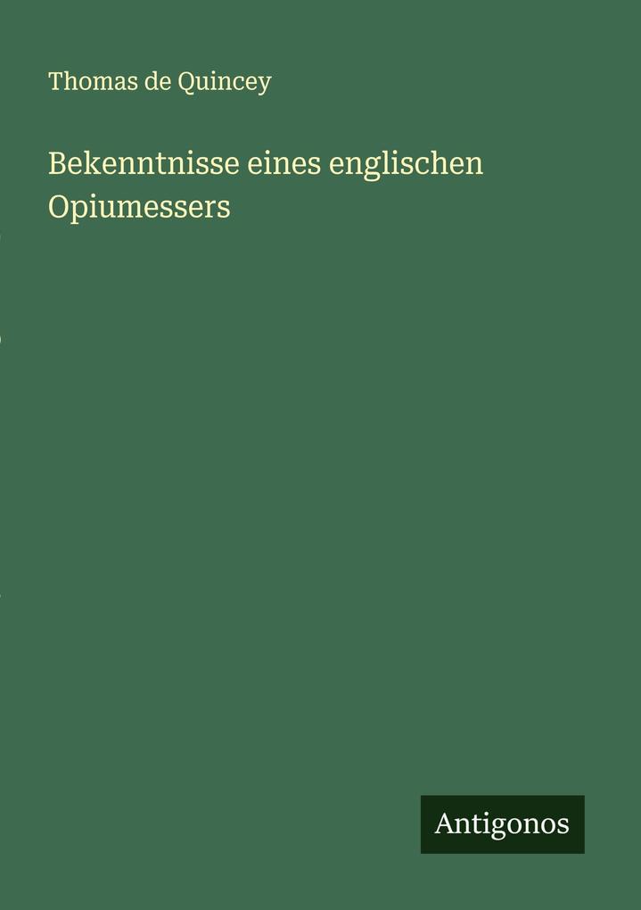 Bekenntnisse eines englischen Opiumessers