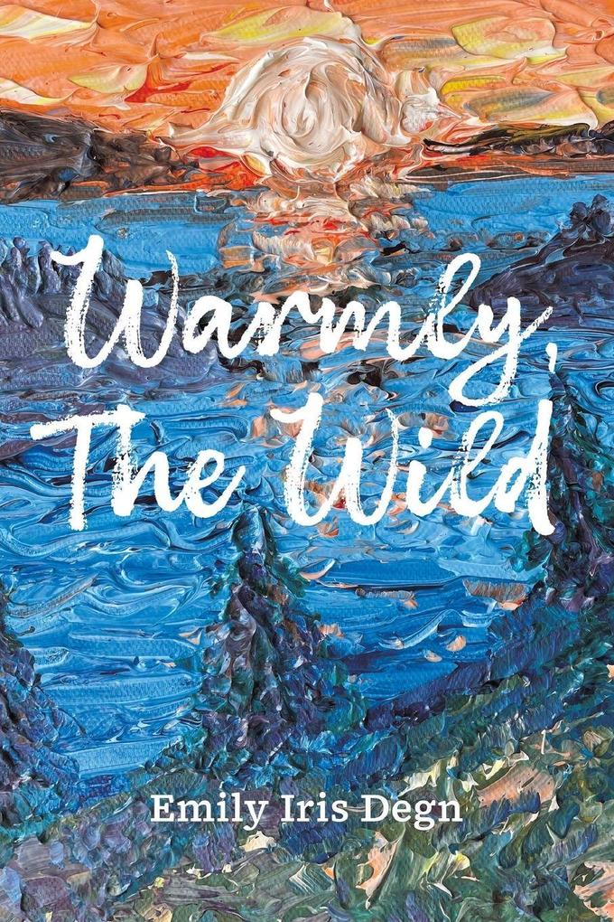 Warmly The Wild