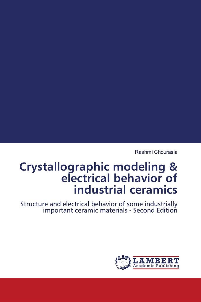 Crystallographic modeling & electrical behavior of industrial ceramics