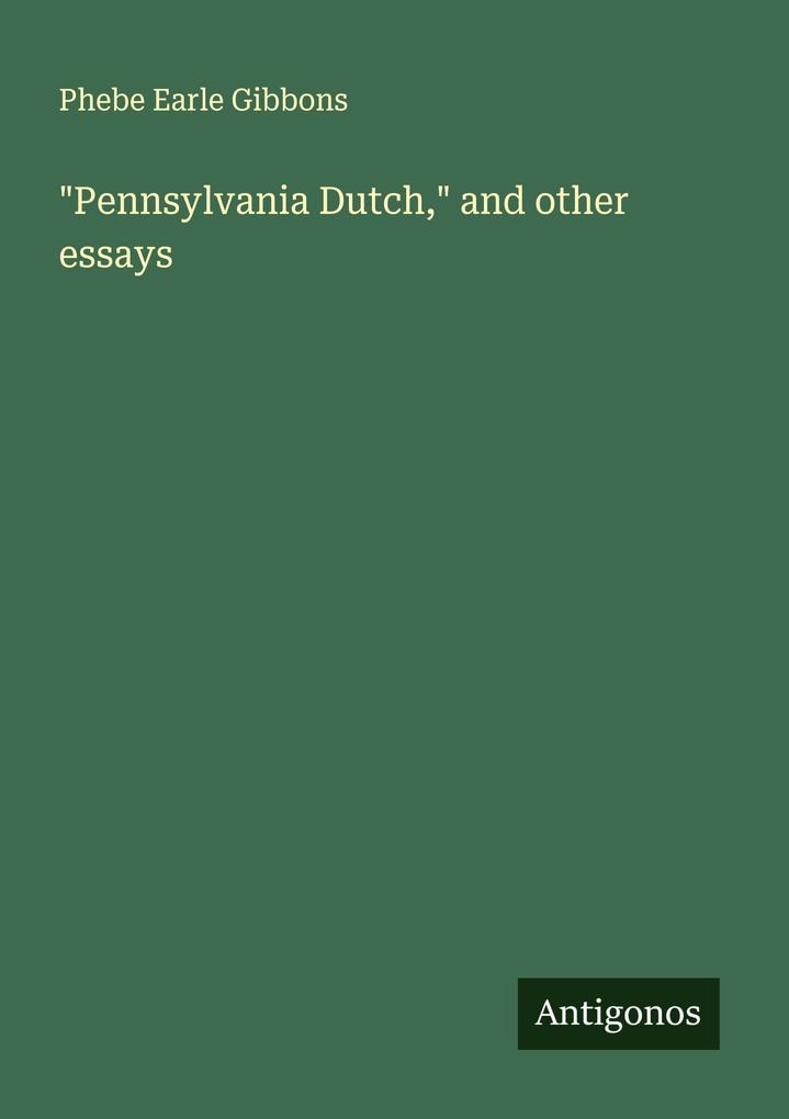 'Pennsylvania Dutch' and other essays