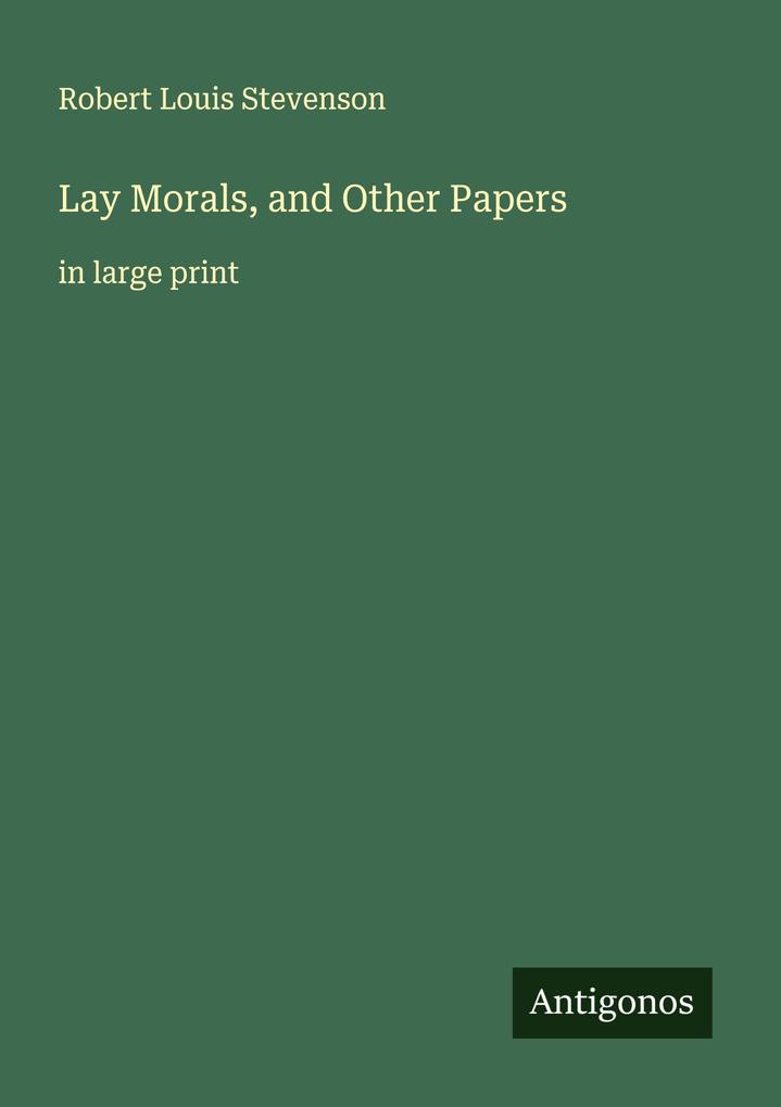 Lay Morals and Other Papers