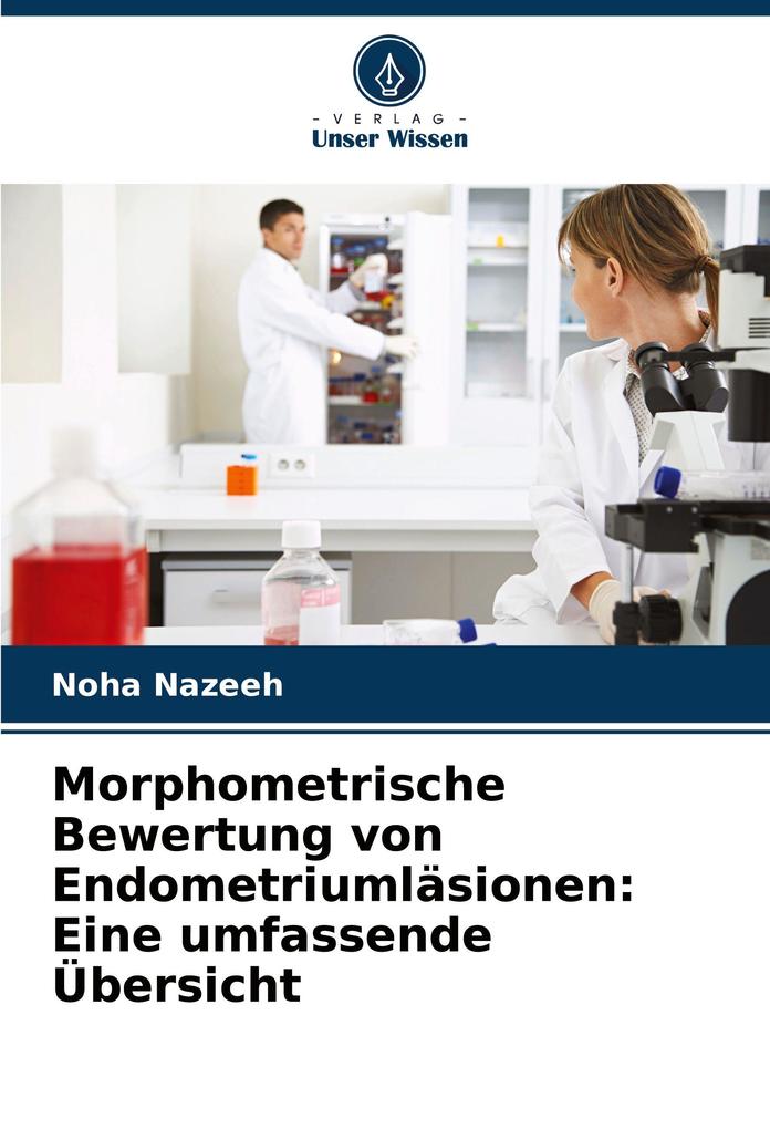 Morphometrische Bewertung von Endometriumläsionen: Eine umfassende Übersicht