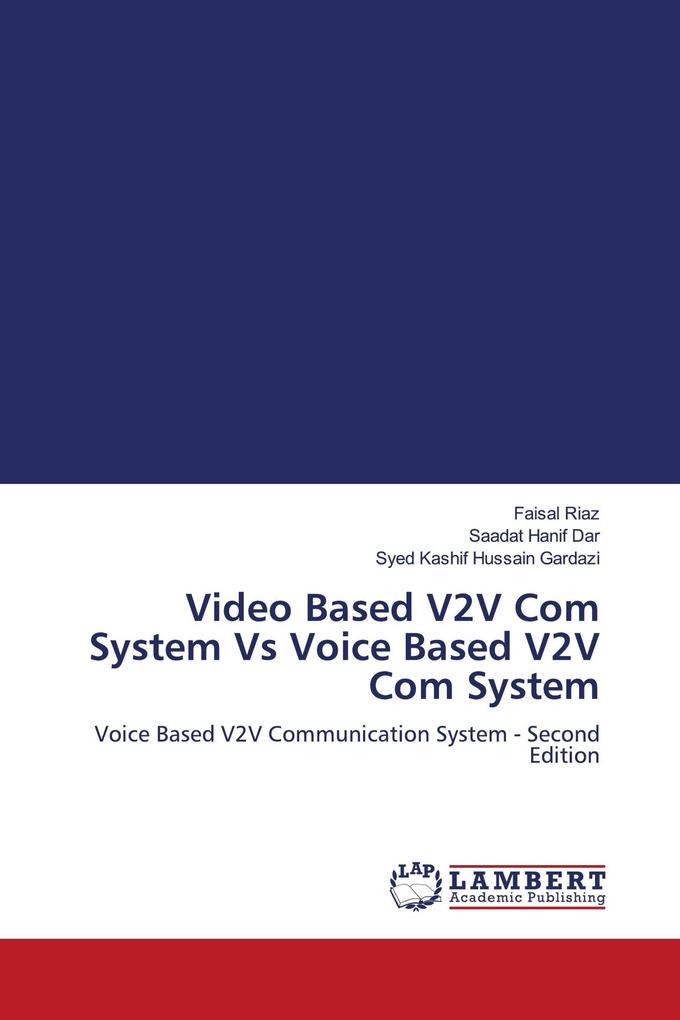Video Based V2V Com System Vs Voice Based V2V Com System