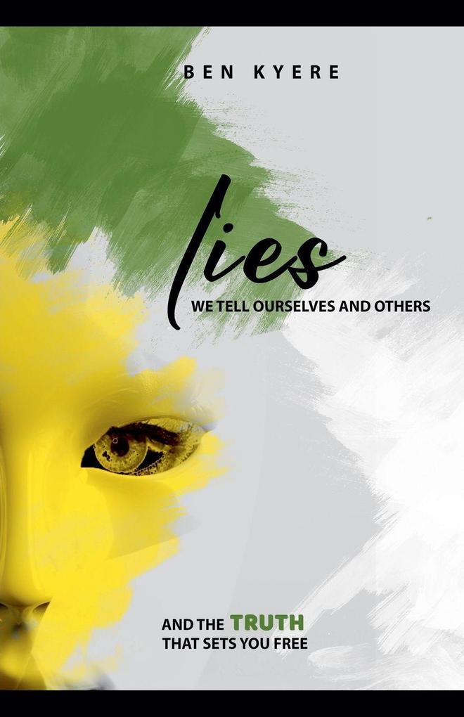 Lies We Tell Ourselves and Others