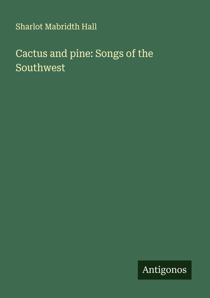Cactus and pine: Songs of the Southwest