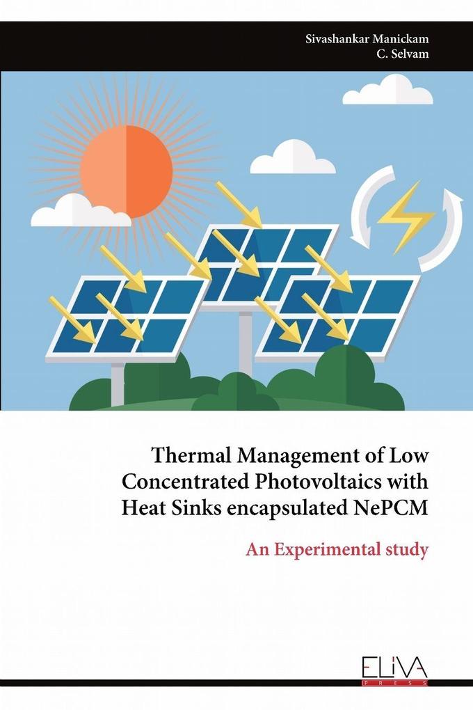 Thermal Management of Low Concentrated Photovoltaics with Heat Sinks encapsulated NePCM
