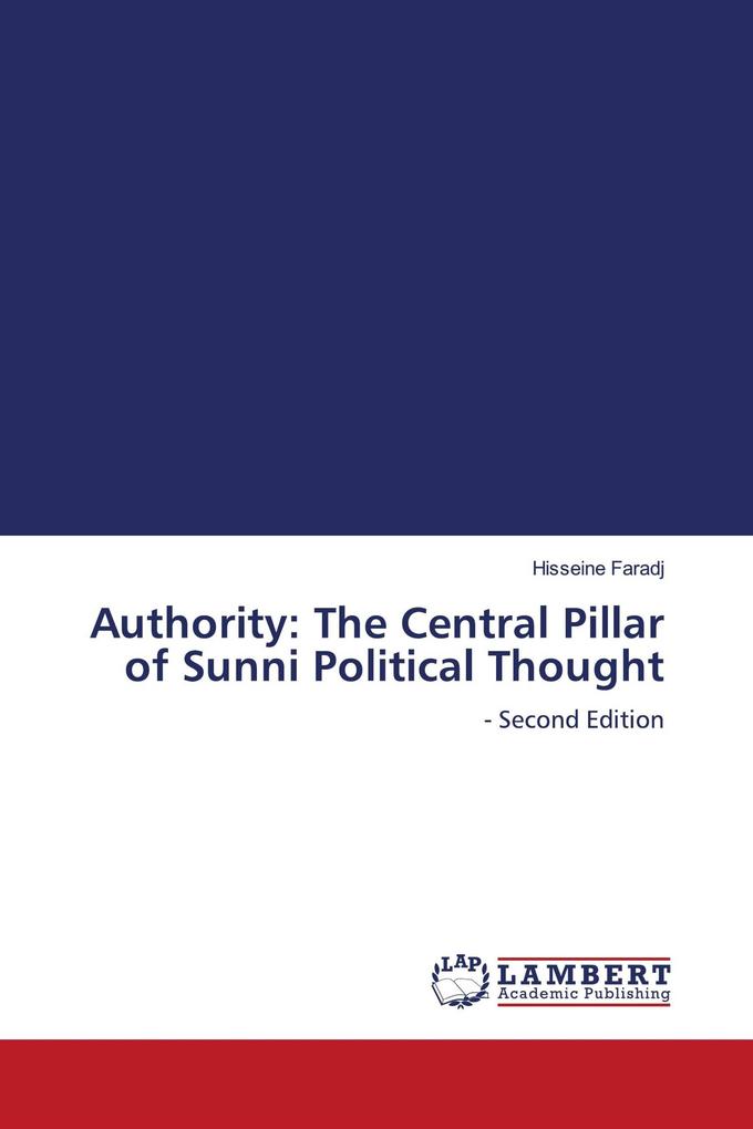 Authority: The Central Pillar of Sunni Political Thought