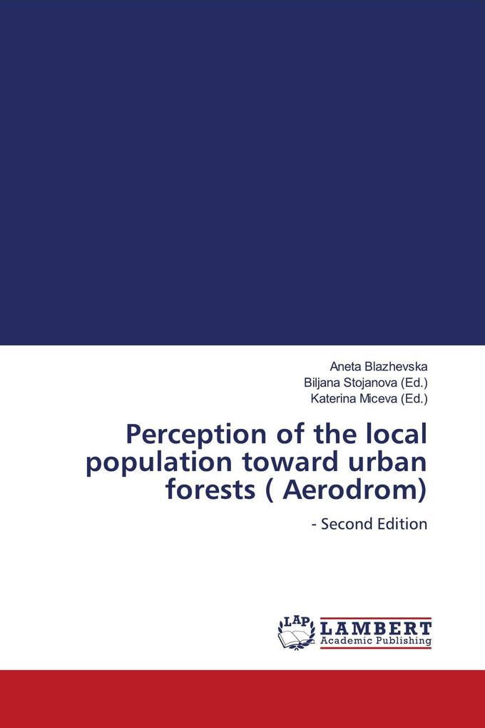 Perception of the local population toward urban forests ( Aerodrom)