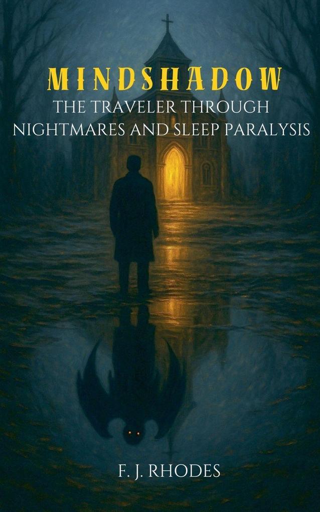 Mindshadow The Traveler Through Nightmares and Sleep Paralysis